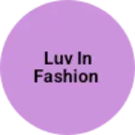 Business logo of Luv in Fashion