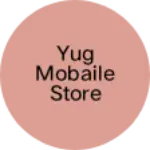 Business logo of Yug mobaile store