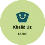 Business logo of KHALID UZ