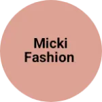 Business logo of Micki Fashion