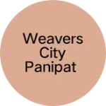 Business logo of Weavers city panipat