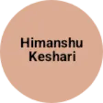 Business logo of Himanshu keshari