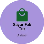 Business logo of Sayar fab tex