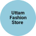 Business logo of Uttam fashion store