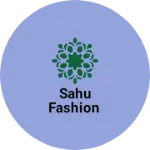 Business logo of Sahu fashion