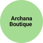 Business logo of Archana boutique