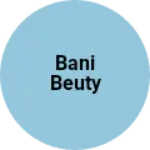 Business logo of bani beuty