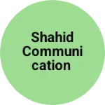 Business logo of Shahid Communication