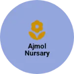 Business logo of Ajmol nursary