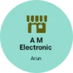 Business logo of A M electronic