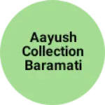 Business logo of Aayush collection baramati