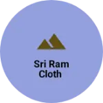 Business logo of SRI RAM CLOTH