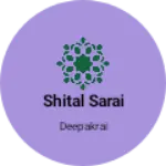 Business logo of Shital Sarai