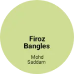 Business logo of Firoz bangles