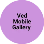 Business logo of Ved mobile gallery