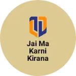 Business logo of Jai ma karni kirana store