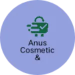 Business logo of Anus cosmetic & jewellery