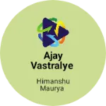 Business logo of Ajay vastralye