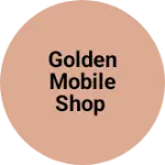 Business logo of Golden mobile shop