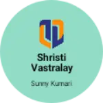 Business logo of Shristi vastralay
