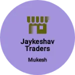 Business logo of JAYKESHAV TRADERS
