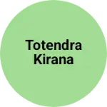 Business logo of TOTENDRA kirana