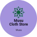 Business logo of Musu cloth store