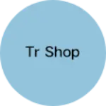 Business logo of Tr shop