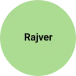 Business logo of Rajver