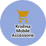 Business logo of Krishna mobile accessories