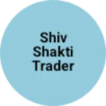 Business logo of Shiv shakti trader
