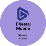 Business logo of Dheeraj Mobile Electronic