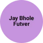 Business logo of Jay bhole futver