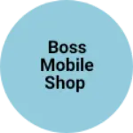 Business logo of Boss mobile shop