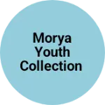 Business logo of Morya youth collection