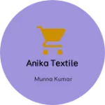 Business logo of Anika textile
