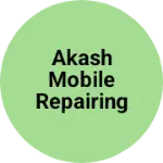 Business logo of Akash mobile repairing shop
