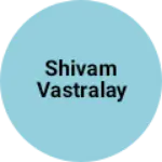 Business logo of Shivam vastralay