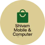 Business logo of Shivam mobile & computer point