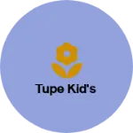 Business logo of Tupe kid's