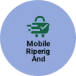 Business logo of Mobile riperig and electronic sarvise chakdehi