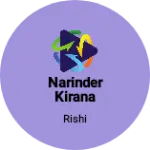 Business logo of Narinder kirana store
