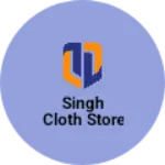 Business logo of Singh cloth store