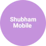 Business logo of Shubham mobile