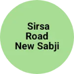 Business logo of Sirsa road new sabji mandi Mansa