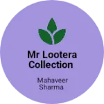 Business logo of Mr lootera collection
