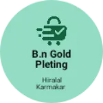 Business logo of B.N Gold pleting Jewellery