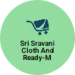 Business logo of Sri sravani cloth and ready-made shop