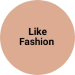 Business logo of Like fashion