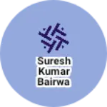 Business logo of Suresh kumar bairwa